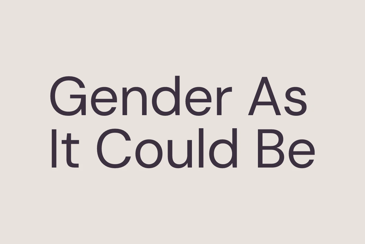 Gender As It Could Be · typographic title card · Gender As It Could Be